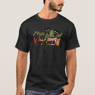 Camiseta Si Involucra Plantas Y Gatos Estoy En Jardín Gar