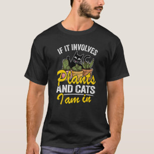 Camiseta Si Involucra Plantas Y Gatos Estoy En Jardín  Gar