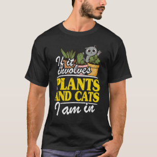 Camiseta Si Involucra Plantas Y Gatos Estoy En Jardín Gar