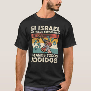 Camiseta Si Israel no puede arreglar el nombre en español m