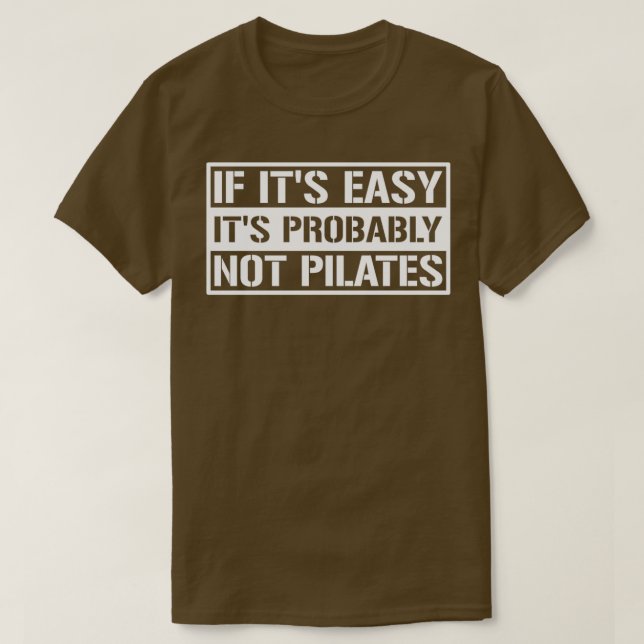 Camiseta Si Itx27s Easy Itx27s Probablemente no Pilates Pil (Diseño del anverso)