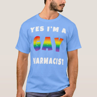 Camiseta SÍ Ix27M UN FARMACÉUTICO GAY