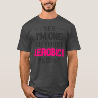 Camiseta Sí Ix27m Uno De Esos Aeróbicos 1
