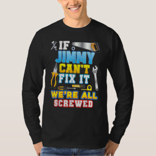 Camiseta Si Jimmy no puede arreglarlo, todos estamos jodido