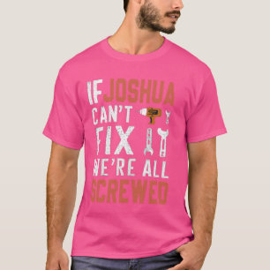 Camiseta Si Joshua no puede arreglarlo estamos todos jodido