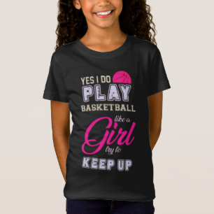 Camiseta Sí, Juego Básquetbol Como Un Chica Rosa