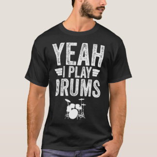 Camiseta Sí, juego tambores con tambores con problemas de b