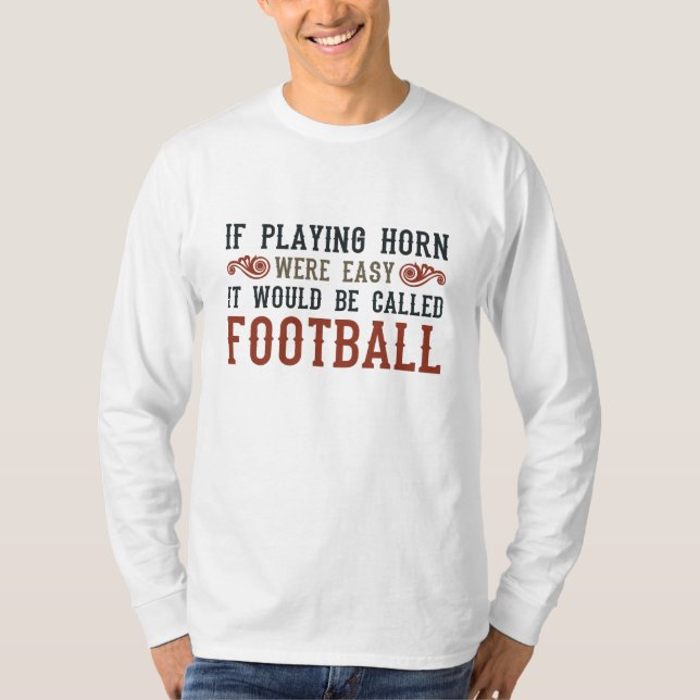 Camiseta Si jugó el cuerno eran fácil (Anverso)