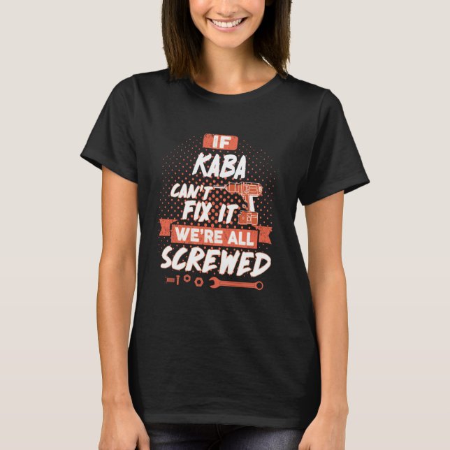 Camiseta Si KABA no puede arreglarlo, estamos todos jodidos (Anverso)