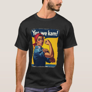 Camiseta Sí, Kam ROSIE EL RÍO por el presidente Kamala