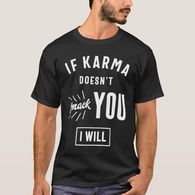 Camiseta Si Karma no te huele, lo haré (Anverso)