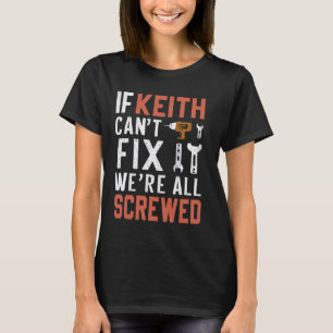 Camiseta Si Keith no puede arreglarlo, todos somos muy guap