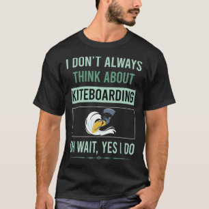 Camiseta Sí, Kiteboard Kiteboard Kiteboarder