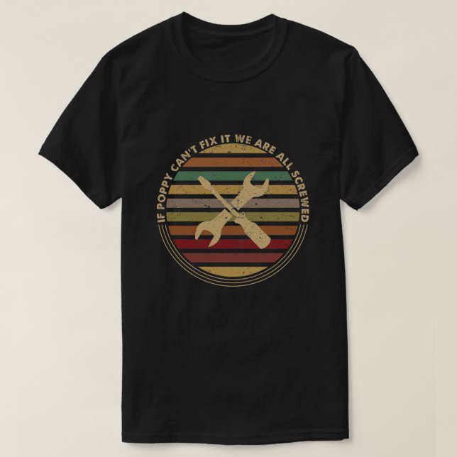 Camiseta Si la amapola no puede arreglarla, estamos todos j (Diseño del anverso)
