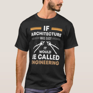 Camiseta Si la arquitectura fue arquitectura fácil E