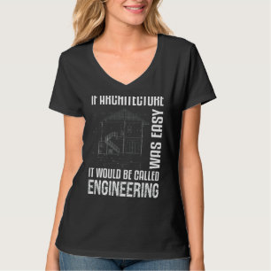 Camiseta Si la arquitectura fue un arquitecto fácil