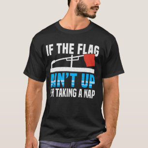 Camiseta Si la bandera no está izada, pescador de pesca en 