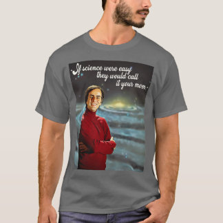 Camiseta Si La Ciencia Fuera Fácil, Llámalo Mamá