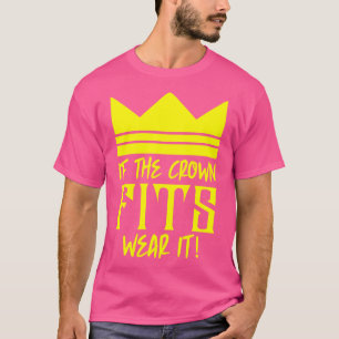 Camiseta Si la corona encaja con ella 1