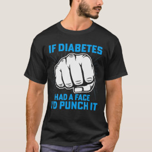 Camiseta Si la diabetes tuviera un rostro, la atacaría con 