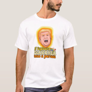 Camiseta Si la diarrea explosiva es una persona