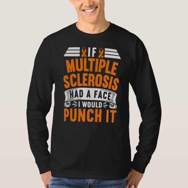 Camiseta Si La Esclerosis Múltiple Tuviera Un Rostro, Lo Go (Anverso)