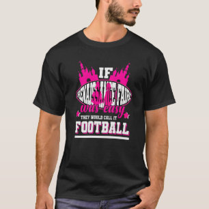 Camiseta Si la Feria del Renacimiento fuera fácil, lo llama