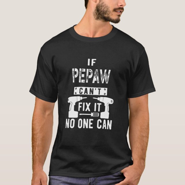 Camiseta Si la gente no puede arreglarlo, nadie puede abuel (Anverso)