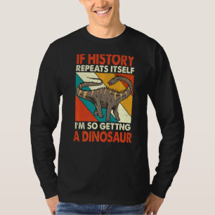 Camiseta Si La Historia Se Repite Obteniendo Un Diplo De Di