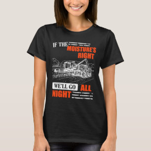 Camiseta Si la humedad está bien, iremos toda la noche
