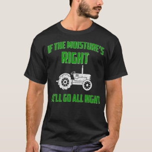 Camiseta Si La Humedad Está Bien, Vaya Toda La Agricultura