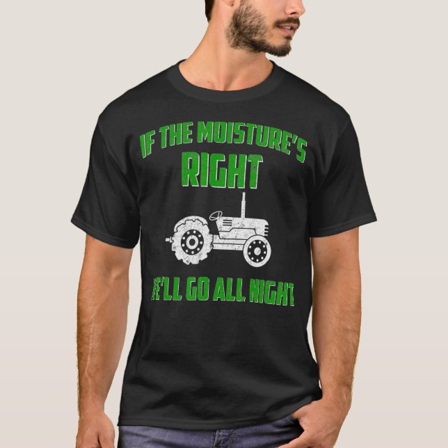 Camiseta Si La Humedad Está Bien, Vaya Toda La Agricultura  (Anverso)