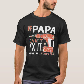 Camiseta Si la papá no puede fijarlo