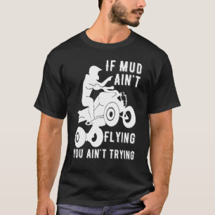 Camiseta Si La Pieza De Barro Volar Atv Quad Cuatro Muelas 