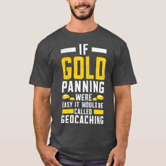 Camiseta Si la prospección de oro fuera una explotación min