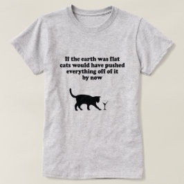 CAMISETA SI LA TIERRA FUERA GATOS PLATOS, LO HARÍAN TODO.