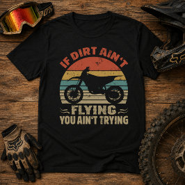 Camiseta Si la tierra no está volando, no lo estás intentan