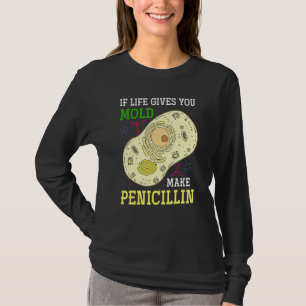 Camiseta Si la vida te da, debes hacer que la ciencia de la