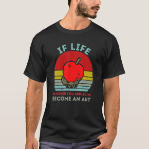 Camiseta Si La Vida Te Da Las Manzanas, Te Conviertes En Un