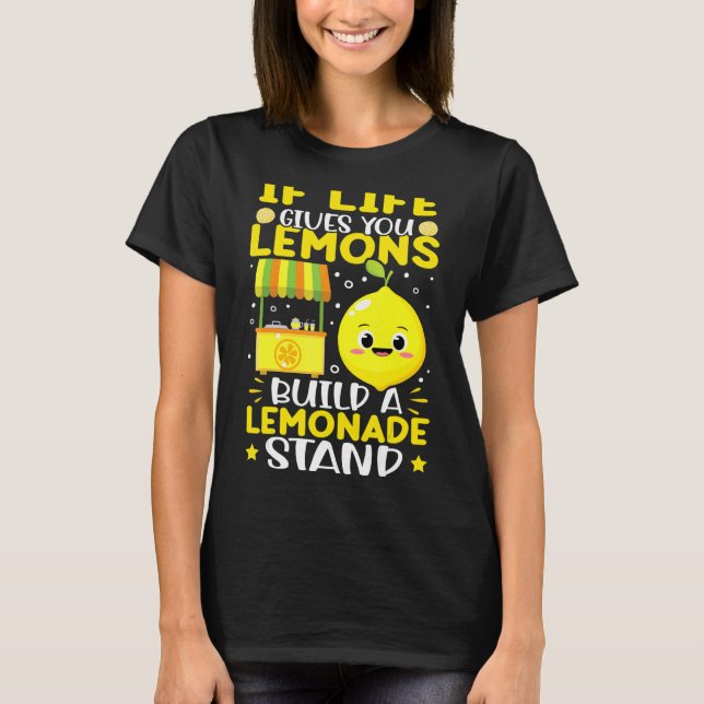 Camiseta Si La Vida Te Da Lemones Construye Una Base De Lem (Anverso)