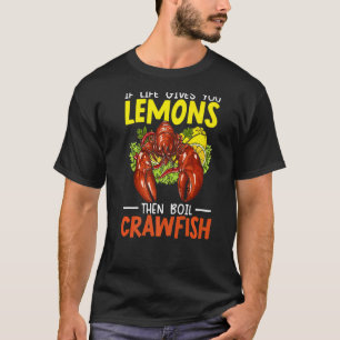 Camiseta Si La Vida Te Da Lemones Entonces Hervir La Traged