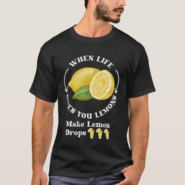 Camiseta Si La Vida Te Da Lemones Haz Drogas De Limón (Anverso)