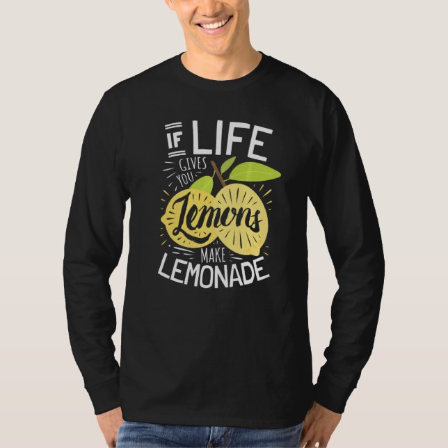 Camiseta Si la Vida te Da Limones Haz Limonada (Anverso)