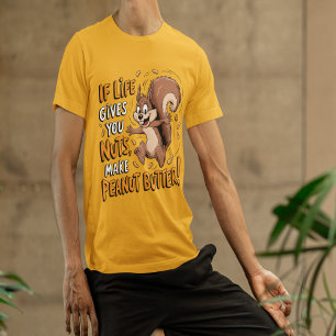 Camiseta Si La Vida Te Da Nueces, Haz Mantequilla De Maní