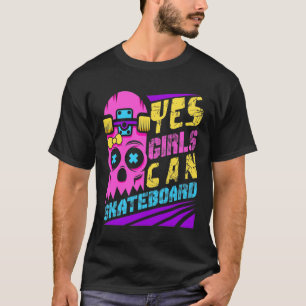 Camiseta Sí, las chicas pueden patinar Chica patinadora