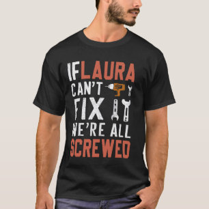 Camiseta Si Laura no puede arreglarlo, todos somos muy guap