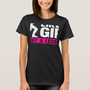 Camiseta Sí, Le Arrojo A Lika Un Chica Un Trazo Y Un Arregl