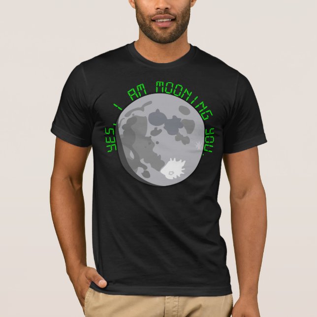 Camiseta Sí, le estoy estando en la luna (Anverso)