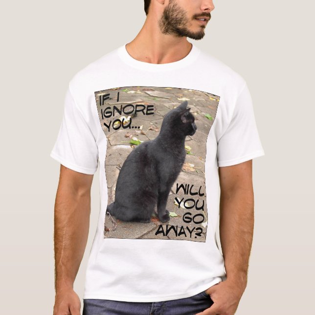 Camiseta Si le ignoro… (Anverso)