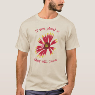 Camiseta Si lo siembras, vendrán